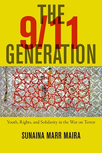 9781479880515: The 9/11 Generation: Youth, Rights, and Solidarity in the War on Terror