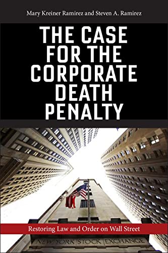 Stock image for The Case for the Corporate Death Penalty : Restoring Law and Order on Wall Street for sale by Better World Books