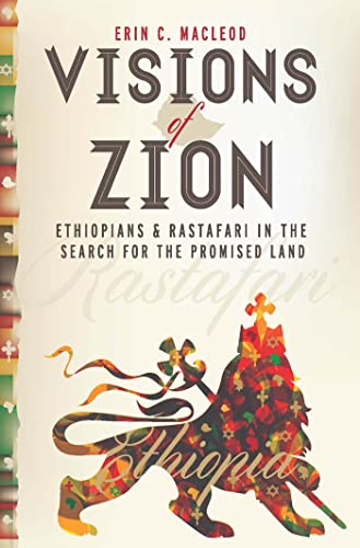 9781479882243: Visions of Zion: Ethiopians and Rastafari in the Search for the Promised Land