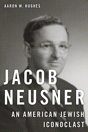 Beispielbild fr Jacob Neusner : An American Jewish Iconoclast zum Verkauf von Better World Books
