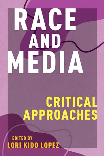 Imagen de archivo de Race and Media Critical Approaches a la venta por Michener & Rutledge Booksellers, Inc.