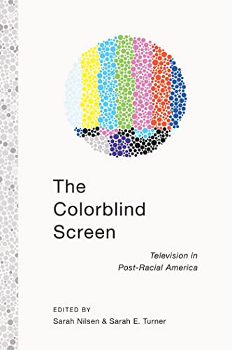 Imagen de archivo de The Colorblind Screen: Television in Post-Racial America a la venta por HPB-Red