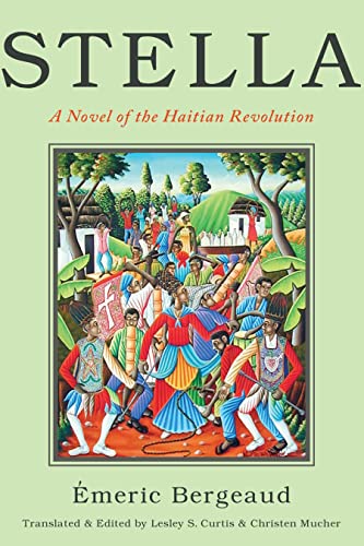 Beispielbild fr Stella: A Novel of the Haitian Revolution (America and the Long 19th Century, 17) zum Verkauf von Textbooks_Source