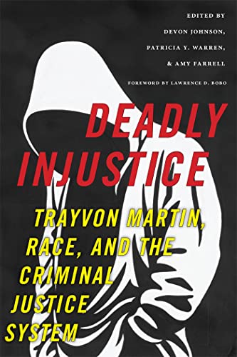 Beispielbild fr Deadly Injustice : Trayvon Martin, Race, and the Criminal Justice System zum Verkauf von Better World Books