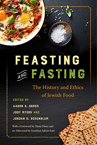 Stock image for Feasting and Fasting: The History and Ethics of Jewish Food for sale by Integrity Books Corp.