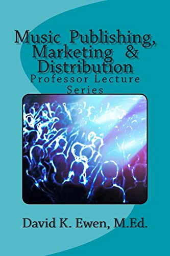 Beispielbild fr Music Publishing, Marketing & Distribution: Professor Lecture Series zum Verkauf von THE SAINT BOOKSTORE