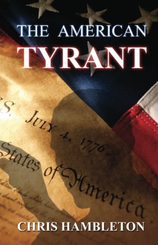 Stock image for The American Tyrant for sale by ThriftBooks-Atlanta