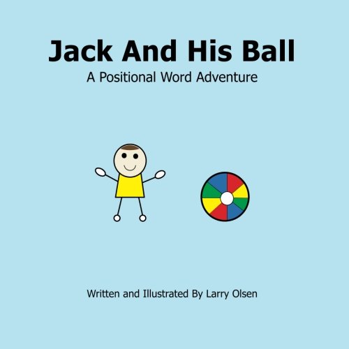 Stock image for Jack and his ball: A positional word adventure for sale by ThriftBooks-Dallas