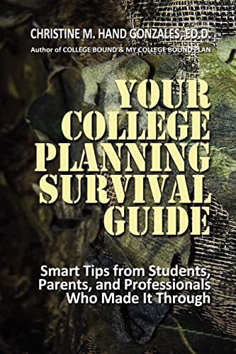 Stock image for Your College Planning Survival Guide: Smart Tips From Students, Parents, and Professionals Who Made It Through for sale by ThriftBooks-Atlanta