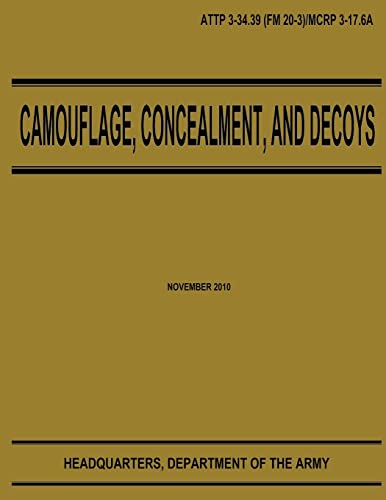 9781480009684: Camouflage, Concealment, and Decoys (ATTP 3-34.39)