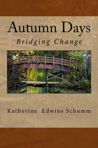 Imagen de archivo de Autumn Days : Bridging Change a la venta por Better World Books