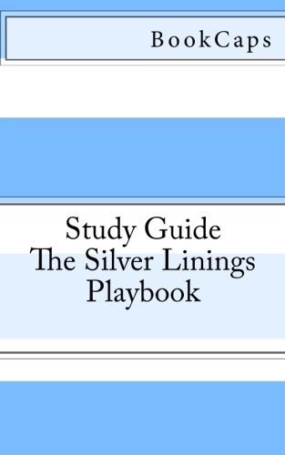 Stock image for The Silver Linings Playbook: A BookCaps Study Guide for sale by ThriftBooks-Atlanta