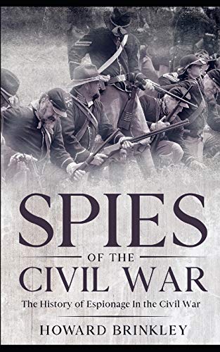Beispielbild fr Spies of the Civil War: The History of Espionage In the Civil War zum Verkauf von HPB Inc.