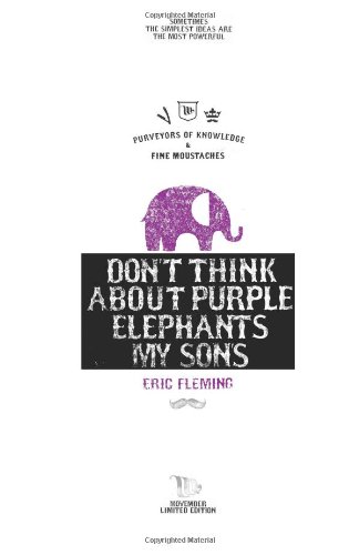 Stock image for Don't Think About Purple Elephants My Sons: Movember Limited Edition for sale by WorldofBooks