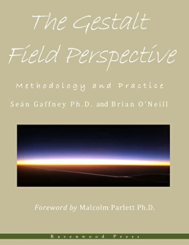 9781480012882: The Gestalt Field Perspective: Methodology and Practice