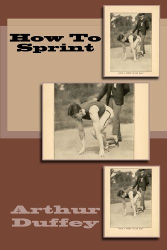 How To Sprint (9781480012967) by Duffey, Arthur F.