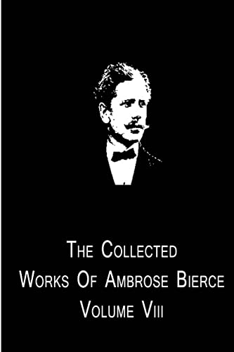 9781480014831: The Collected Works Of Ambrose Bierce