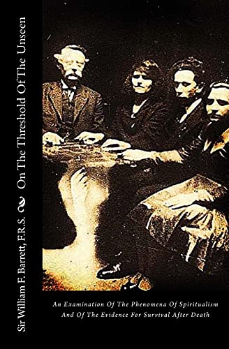 9781480018136: On The Threshold Of The Unseen: An Examination Of The Phenomena Of Spiritualism And Of The Evidence For Survival After Death