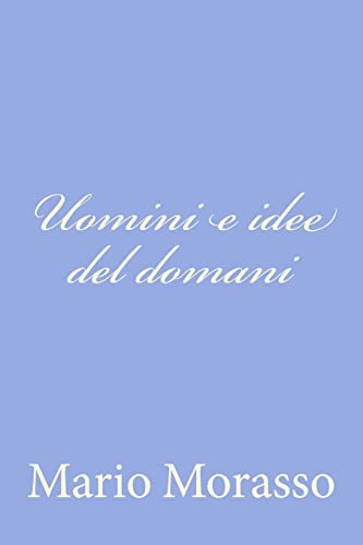 9781480020108: Uomini e idee del domani: L'Egoarchia (Italian Edition)