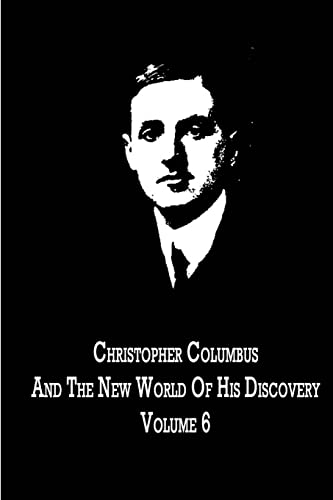 Christopher Columbus and the New World of His Discovery Volume 6 (Paperback) - Filson Young