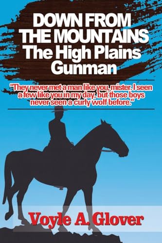 Stock image for Down From the Mountain The High Plains Gunman for sale by PBShop.store US