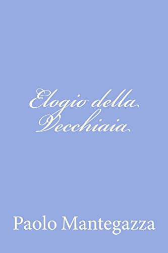 Beispielbild fr Elogio della Vecchiaia zum Verkauf von medimops