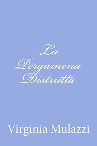 Stock image for La Pergamena Distrutta for sale by THE SAINT BOOKSTORE