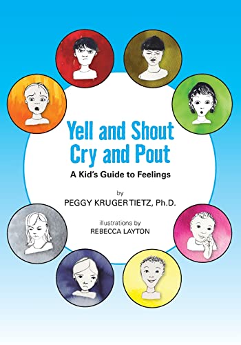 Stock image for Yell and Shout, Cry and Pout: A Kid's Guide to Feelings for sale by HPB-Diamond
