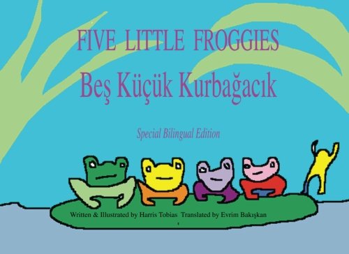 Beispielbild fr Five Little Froggies: Turkish/English bilingual edition zum Verkauf von Revaluation Books