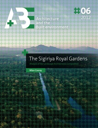 9781480030978: The Sigiriya Royal Gardens: Analysis of the landscape architectonic composition