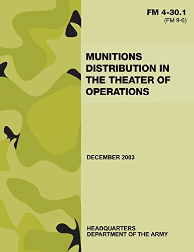 9781480031593: Munitions Distribution in the Theater of Operations (FM 4-30.1)