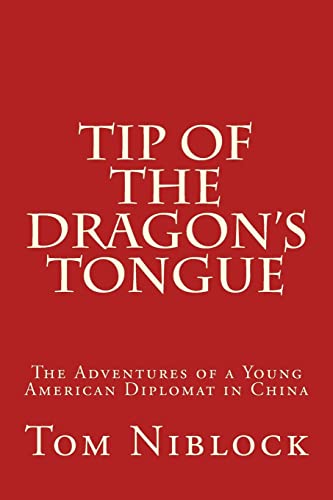 Beispielbild fr Tip of the Dragon's Tongue: The Adventures of a Young American Diplomat in China zum Verkauf von MusicMagpie