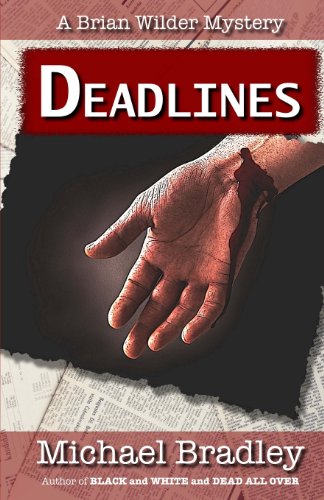 Deadlines: A Brian Wilder Mystery (9781480032569) by Bradley, Michael