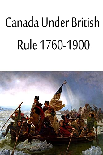 Beispielbild fr Canada Under British Rule 1760-1900 zum Verkauf von THE SAINT BOOKSTORE