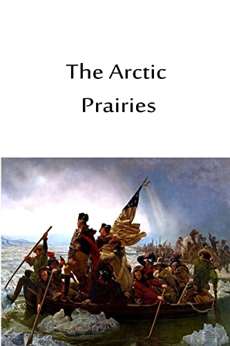 Beispielbild fr The Arctic Prairies zum Verkauf von THE SAINT BOOKSTORE