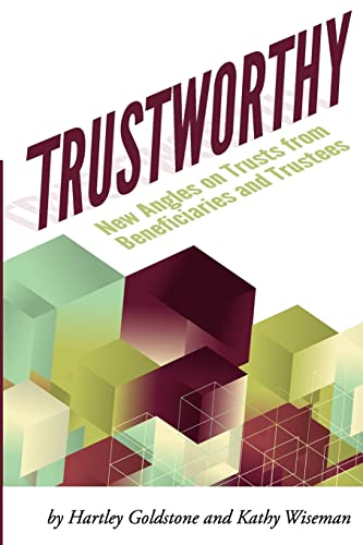 Stock image for TrustWorthy: New Angles on Trusts from Beneficiaries and Trustees: A Positive Story Project showcasing beneficiaries and trustees for sale by Goodwill Books