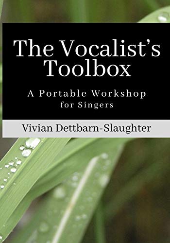 Stock image for The Vocalist's Toolbox: A Portable Workshop for Singers for sale by ThriftBooks-Atlanta