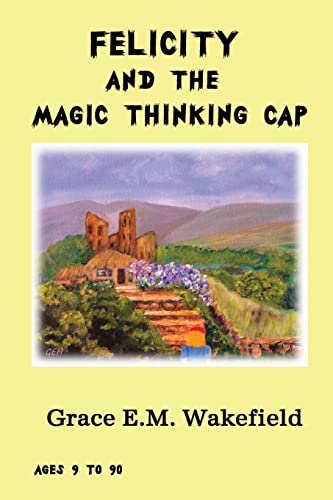 Beispielbild fr Felicity and the Magic Thinking Cap zum Verkauf von AwesomeBooks