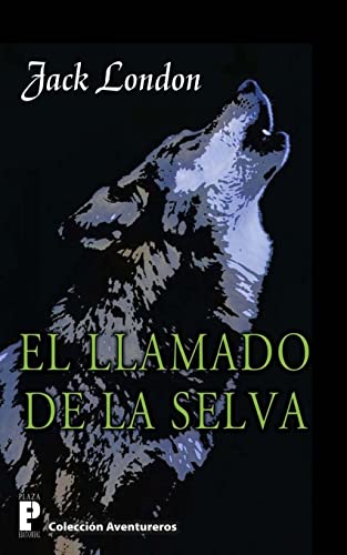 9781480046467: El llamado de la selva