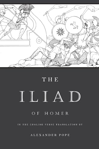 Beispielbild fr The Iliad: The Verse Translation by Alexander Pope (Illustrated) zum Verkauf von Ergodebooks