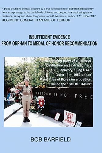 Imagen de archivo de Insufficient Evidence - Orphan to Medal of Honor Recommendation: Bob Barfield a la venta por Your Online Bookstore