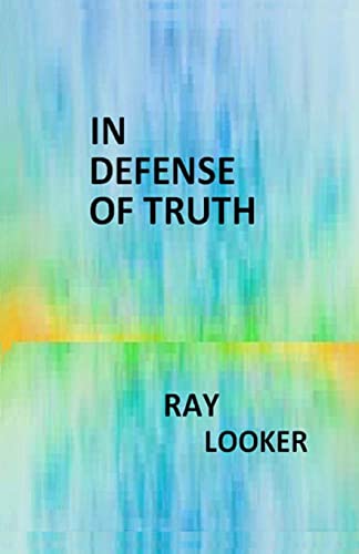 Stock image for In Defense of Truth for sale by THE SAINT BOOKSTORE