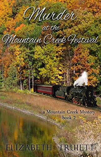 9781480051119: Murder at the Mountain Creek Festival: a Mountain Creek Mystery: Volume 2