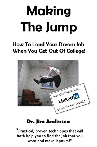 9781480051287: Making The Jump: How To Land Your Dream Job When You Get Out Of College!