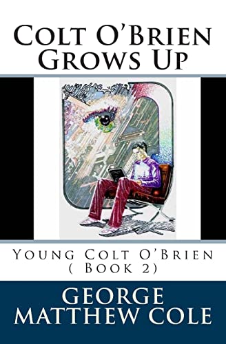 Stock image for Colt O'Brien Grows Up for sale by THE SAINT BOOKSTORE