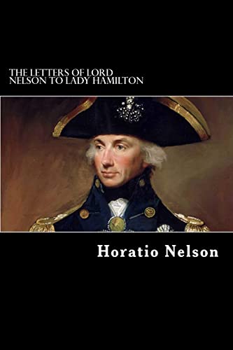 Imagen de archivo de The Letters of Lord Nelson to Lady Hamilton a la venta por HPB-Ruby