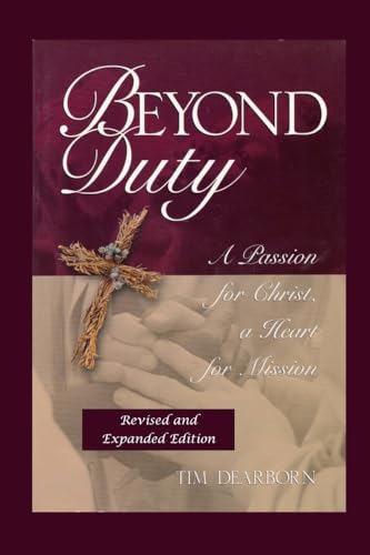 Stock image for Beyond Duty: A Passion for Christ, a Heart for Mission (2013) for sale by SecondSale