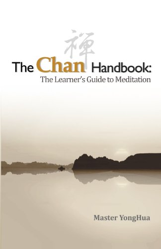 Imagen de archivo de The Chan Handbook: The Learner's Guide to Meditation a la venta por SecondSale