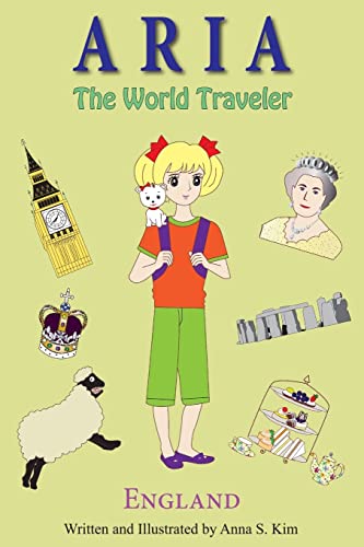 9781480053779: Aria the World Traveler: England: (fun and educational children's picture book for age 4-10 years old): Volume 1