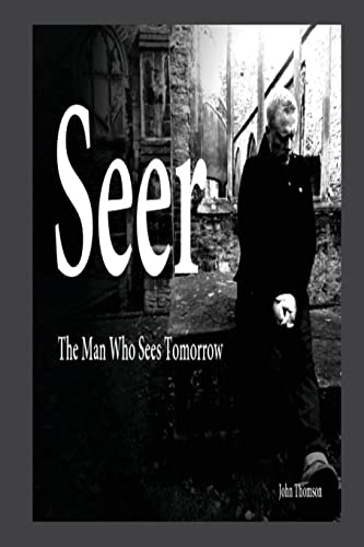 Beispielbild fr Seer: The Man Who Sees Tomorrow.: Volume 1 zum Verkauf von WorldofBooks